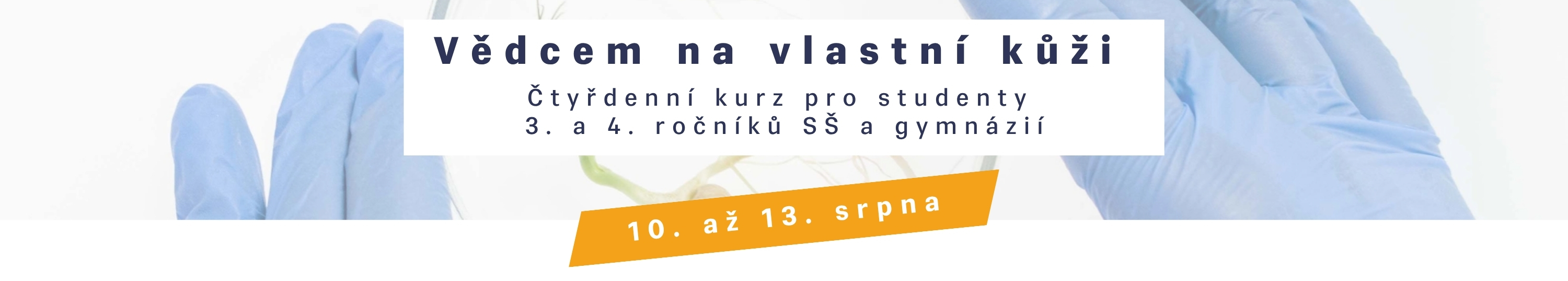 Vědcem na vlastní kůži